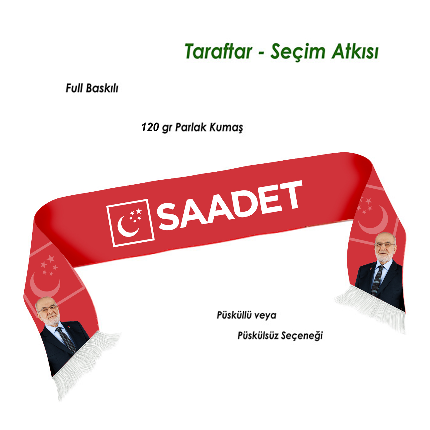 Saadet Partisi Ful Zemin Resim Baskılı Saten Seçim Atkısı